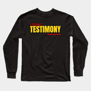 Living Testimony Christian Long Sleeve T-Shirt